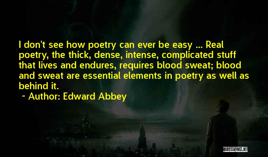 Blood Sweat Quotes By Edward Abbey