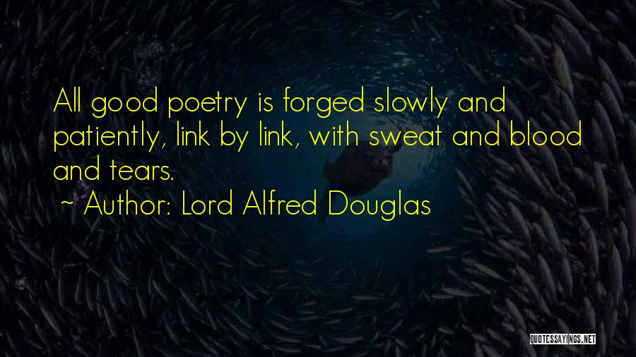 Blood Sweat Quotes By Lord Alfred Douglas