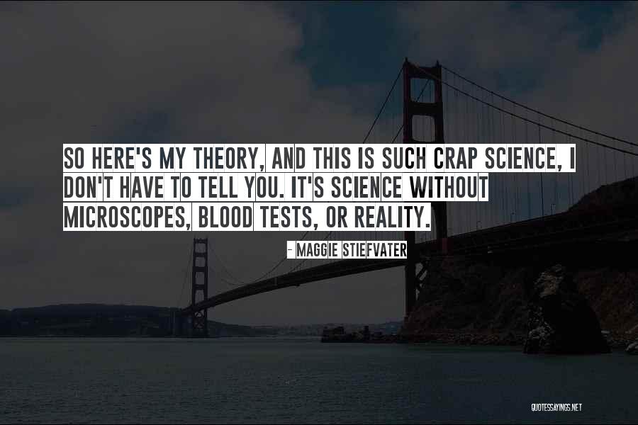 Blood Tests Quotes By Maggie Stiefvater