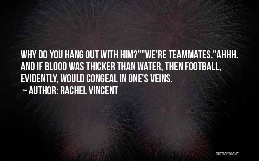 Blood Thicker Than Water Quotes By Rachel Vincent