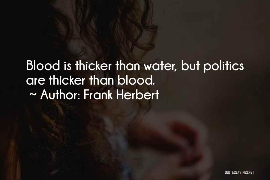Blood Thicker Water Quotes By Frank Herbert