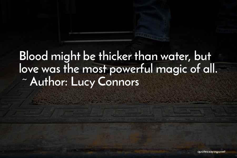 Blood Thicker Water Quotes By Lucy Connors