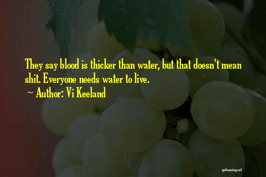Blood Thicker Water Quotes By Vi Keeland