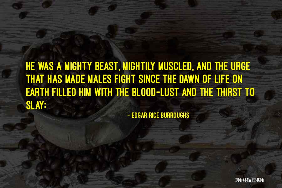 Blood Thirst Quotes By Edgar Rice Burroughs Blood Thirst Quotes By Edgar Rice Burroughs