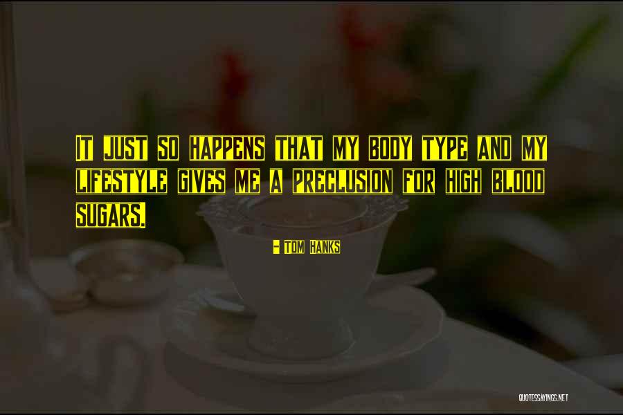Blood Type B Quotes By Tom Hanks Blood Type B Quotes By Tom Hanks