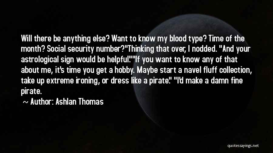 Blood Type O Quotes By Ashlan Thomas