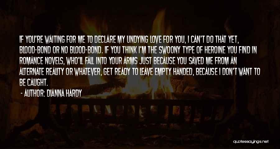 Blood Type O Quotes By Dianna Hardy