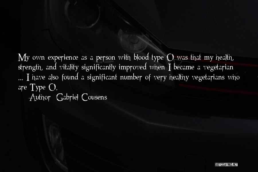 Blood Type O Quotes By Gabriel Cousens