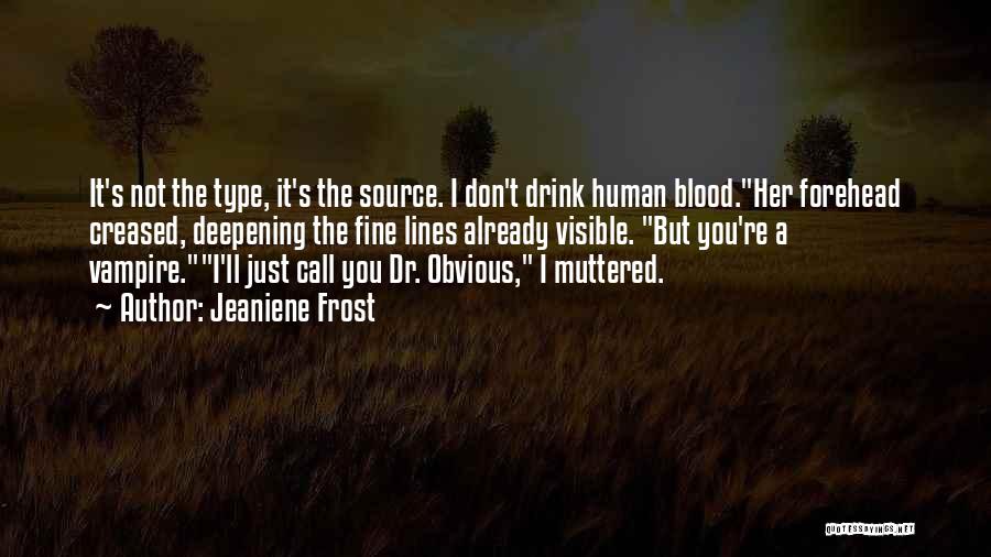 Blood Type O Quotes By Jeaniene Frost