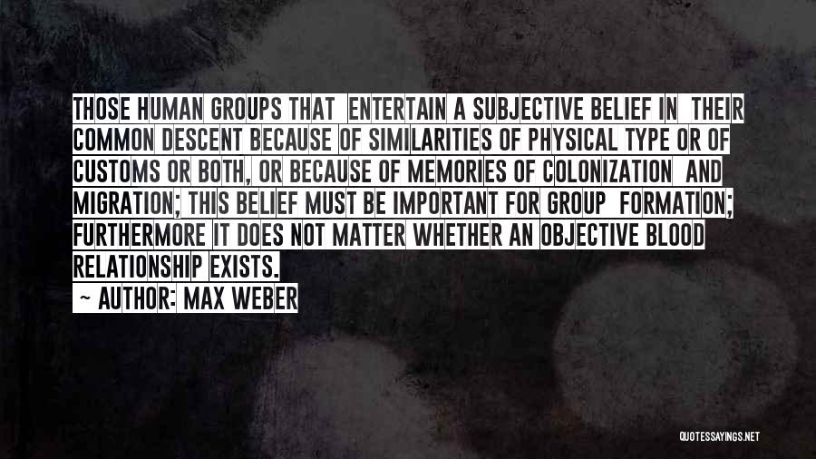 Blood Type O Quotes By Max Weber