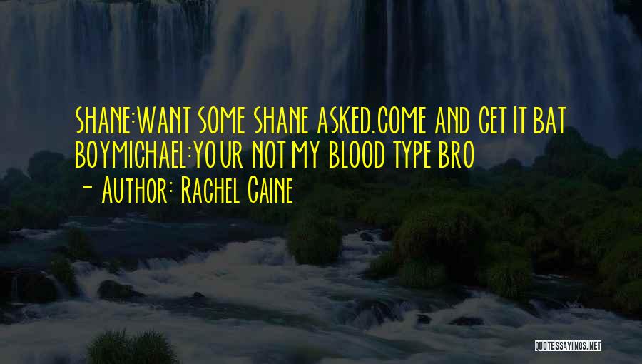 Blood Type O Quotes By Rachel Caine