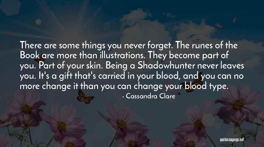 Blood Type Quotes By Cassandra Clare