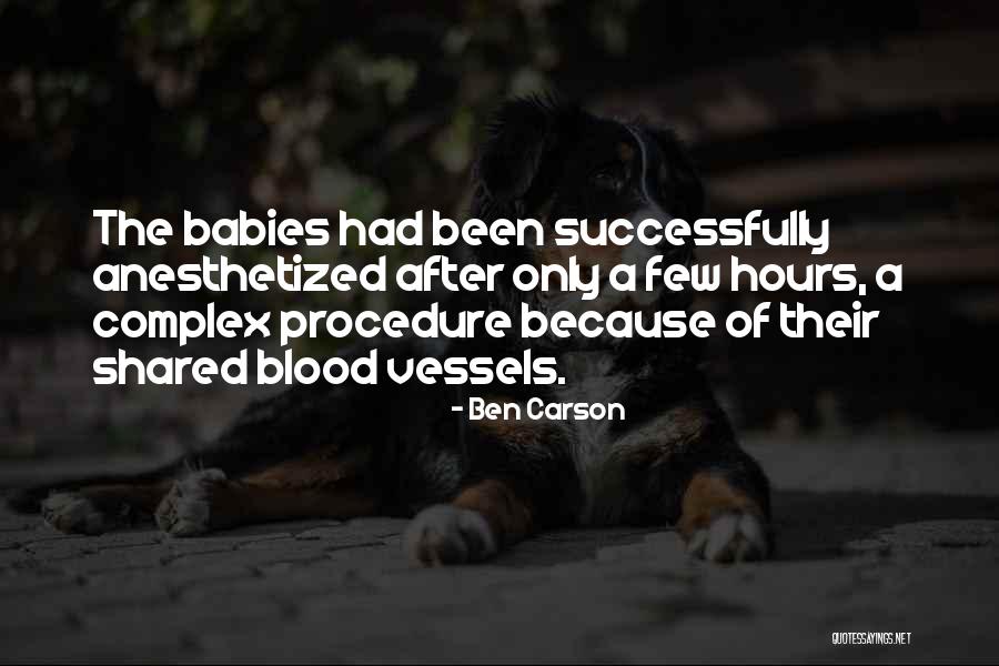Blood Vessels Quotes By Ben Carson Blood Vessels Quotes By Ben Carson
