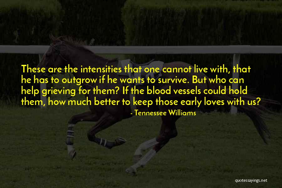 Blood Vessels Quotes By Tennessee Williams Blood Vessels Quotes By Tennessee Williams