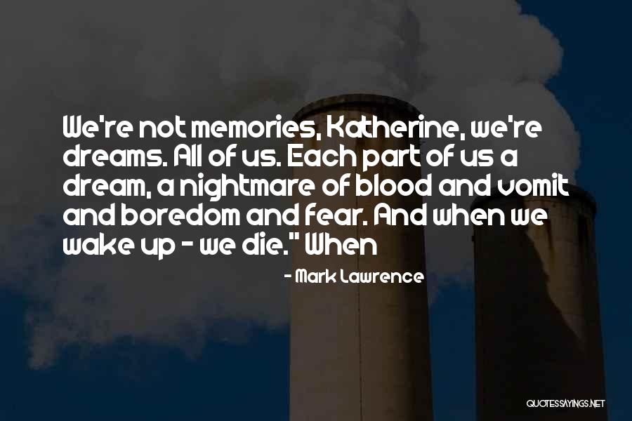 Blood Vomit Quotes By Mark Lawrence Blood Vomit Quotes By Mark Lawrence