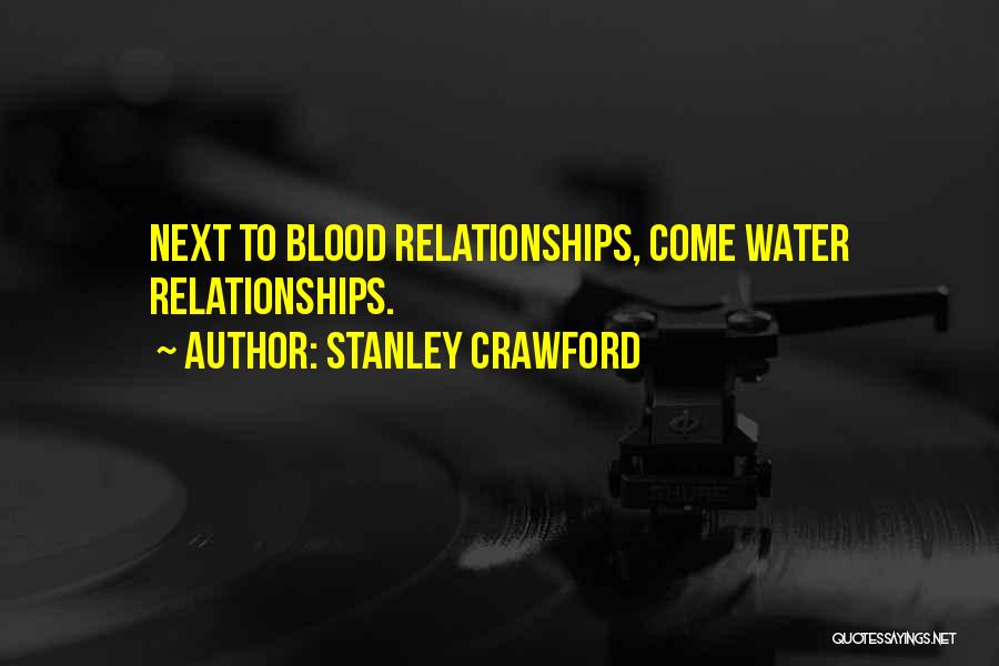 Blood Water Quotes By Stanley Crawford