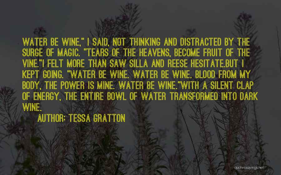 Blood Water Quotes By Tessa Gratton