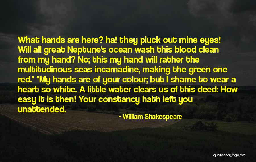 Blood Water Quotes By William Shakespeare