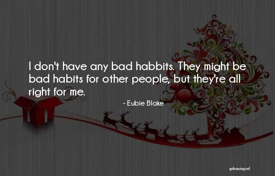Blood Which Band Quotes By Eubie Blake Blood Which Band Quotes By Eubie Blake