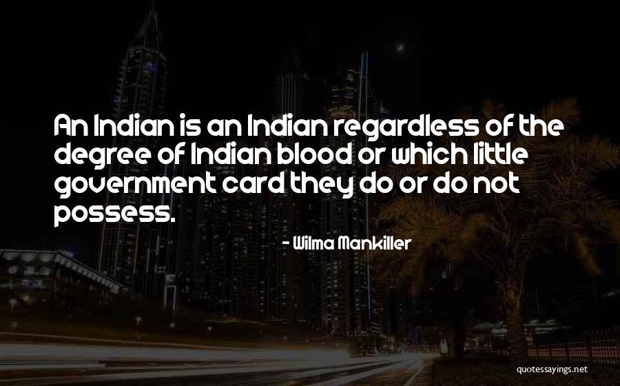 Blood Which Quotes By Wilma Mankiller