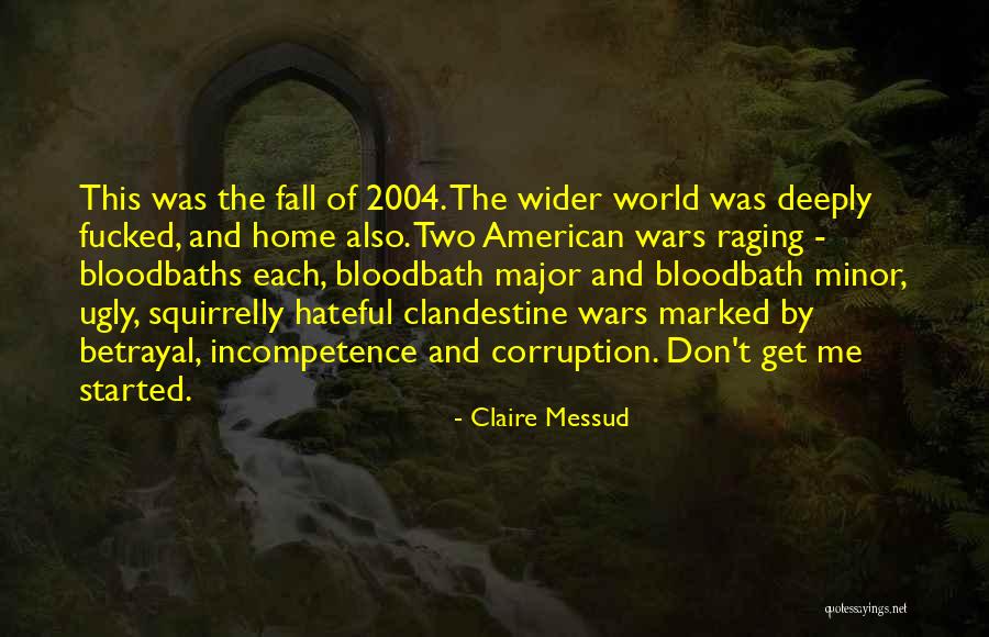 Bloodbath Quotes By Claire Messud Bloodbath Quotes By Claire Messud