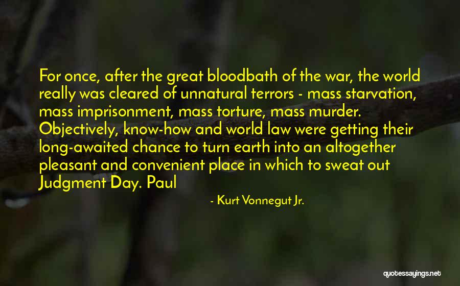 Bloodbath Quotes By Kurt Vonnegut Jr. Bloodbath Quotes By Kurt Vonnegut Jr.