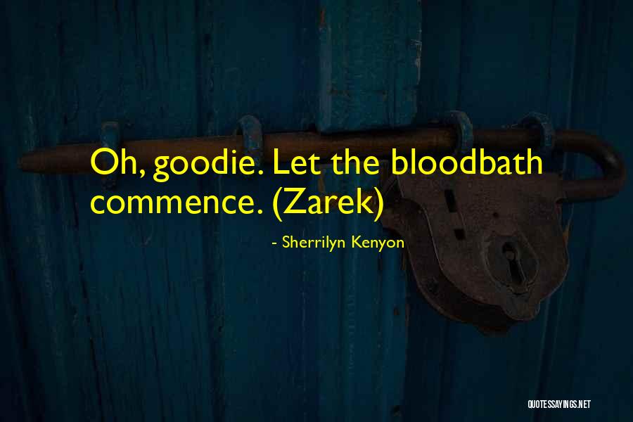 Bloodbath Quotes By Sherrilyn Kenyon Bloodbath Quotes By Sherrilyn Kenyon