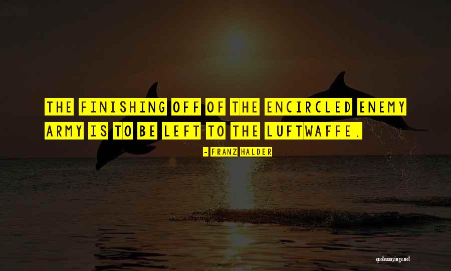 Bloodclaat Oh Quotes By Franz Halder
