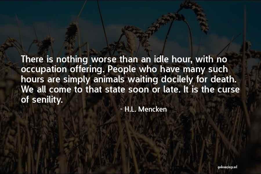 Bloodflowers Quotes By H.L. Mencken