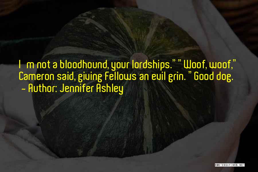 Bloodhound Dog Quotes By Jennifer Ashley