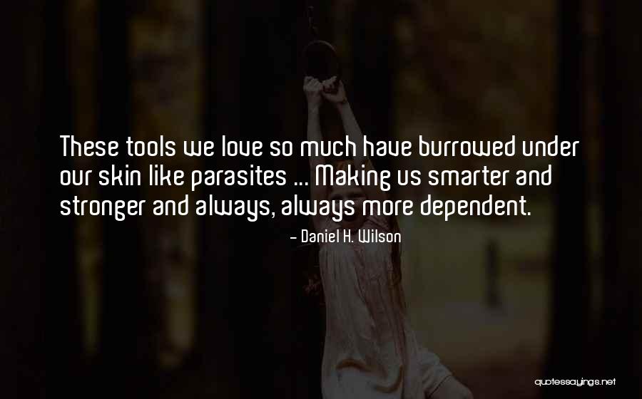 Bloodkin Youtube Quotes By Daniel H. Wilson Bloodkin Youtube Quotes By Daniel H. Wilson