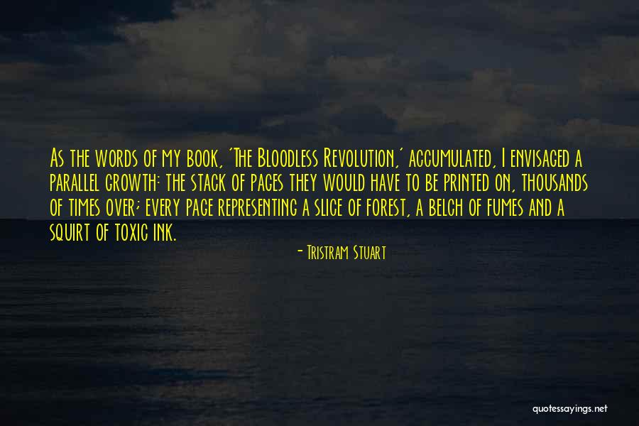 Bloodless Revolution Quotes By Tristram Stuart Bloodless Revolution Quotes By Tristram Stuart