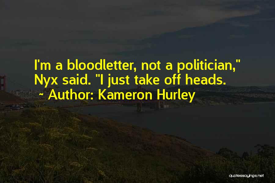 Bloodletter Quotes By Kameron Hurley