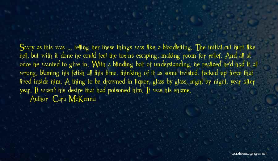 Bloodletting Quotes By Cara McKenna