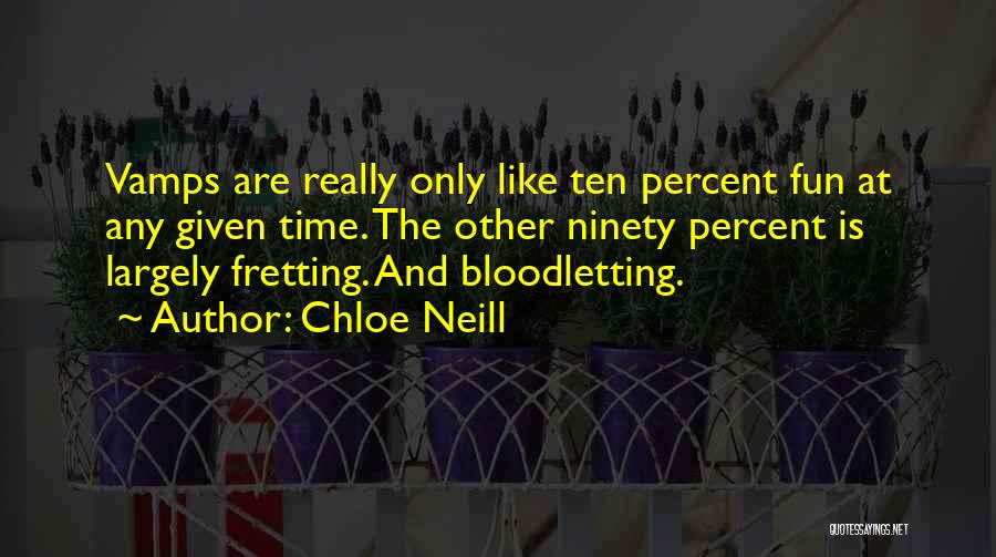 Bloodletting Quotes By Chloe Neill