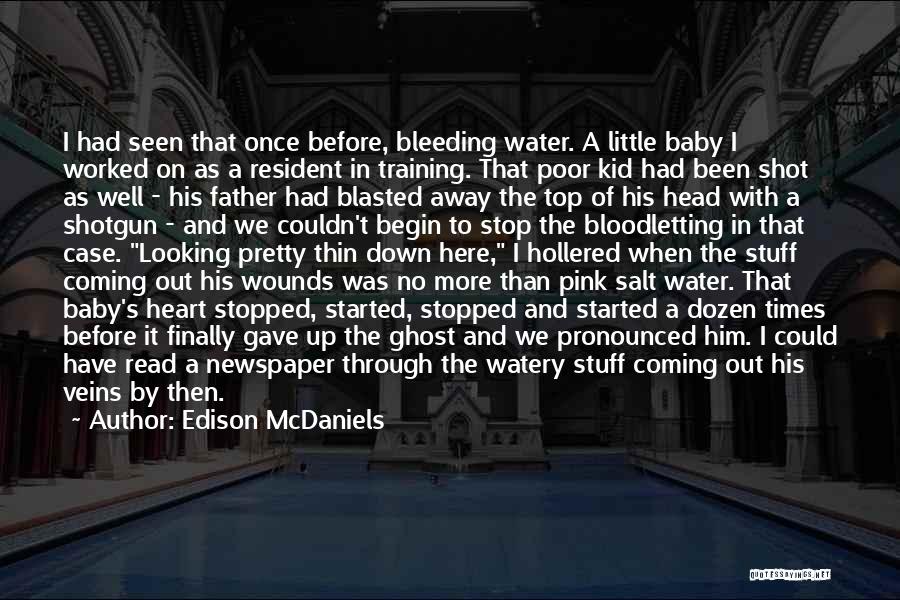 Bloodletting Quotes By Edison McDaniels