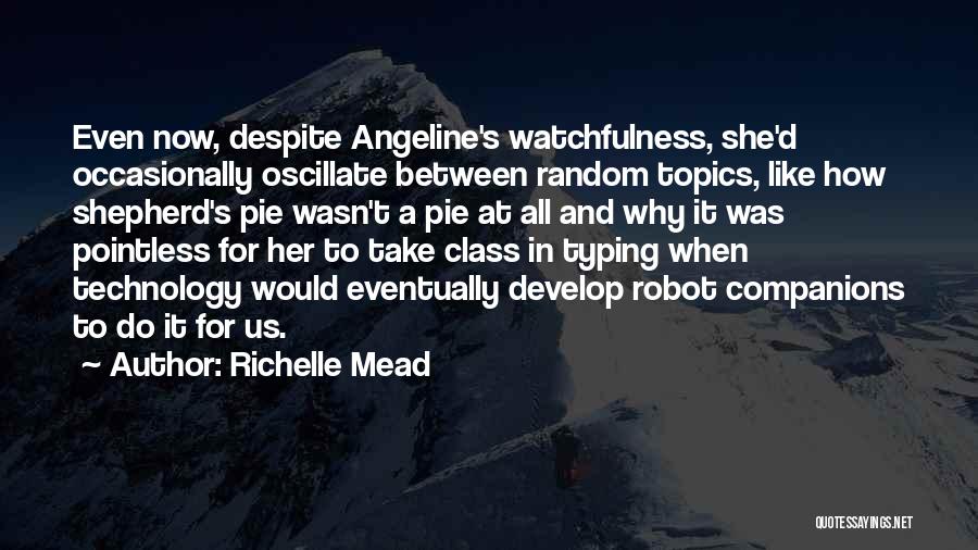 Bloodlines Series Quotes By Richelle Mead