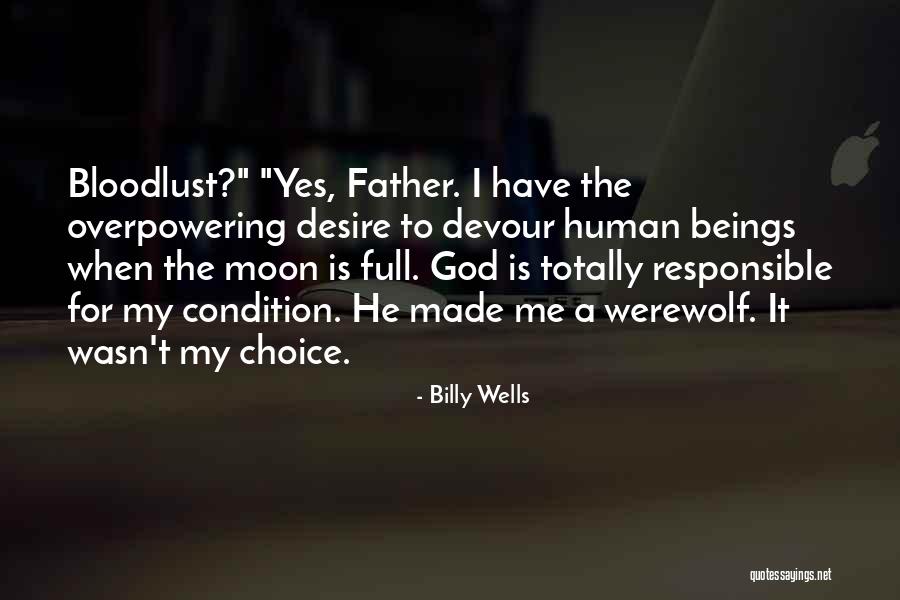 Bloodlust Quotes By Billy Wells