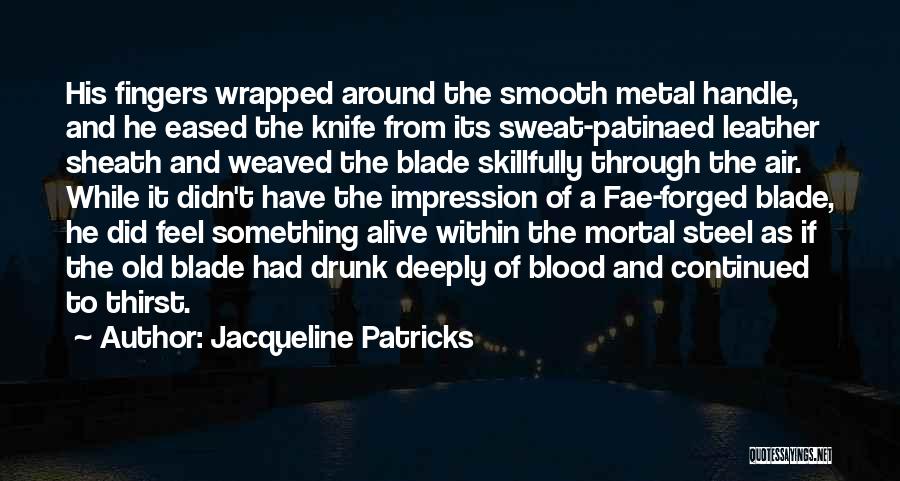 Bloodlust Quotes By Jacqueline Patricks