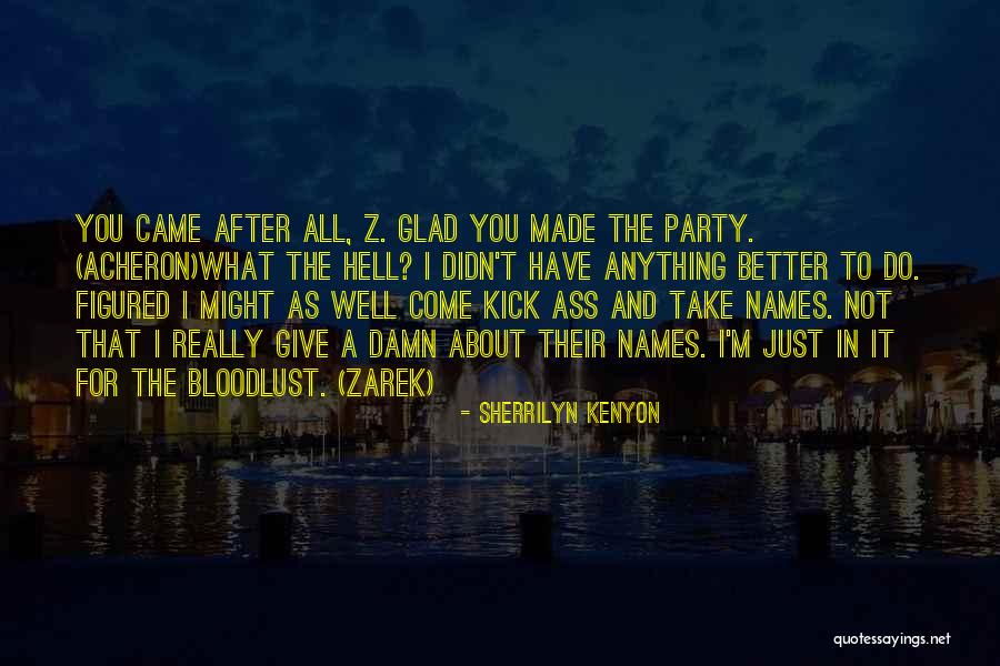 Bloodlust Quotes By Sherrilyn Kenyon