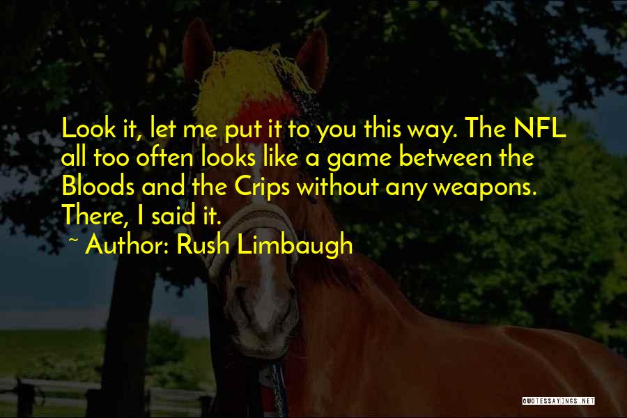 Bloods And Crips Quotes By Rush Limbaugh