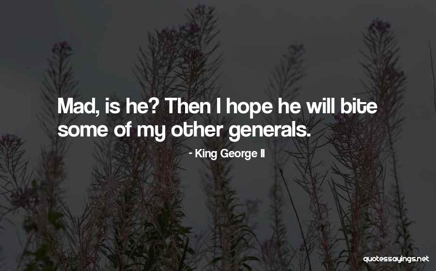 Bloodstream Infections Quotes By King George II Bloodstream Infections Quotes By King George II