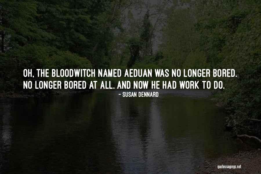Bloodwitch Quotes By Susan Dennard Bloodwitch Quotes By Susan Dennard