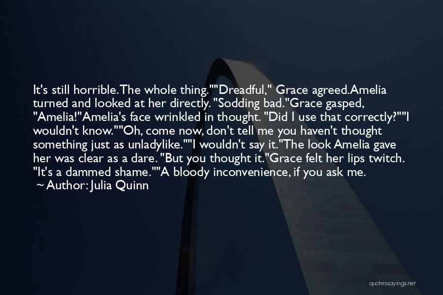 Bloody Face Quotes By Julia Quinn