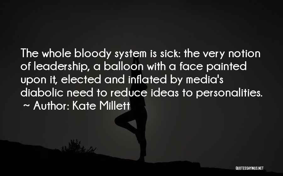 Bloody Face Quotes By Kate Millett