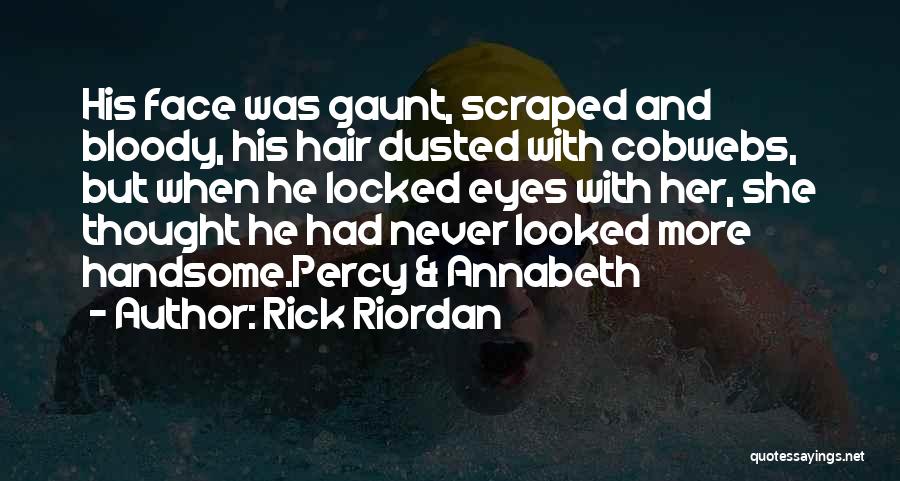 Bloody Face Quotes By Rick Riordan