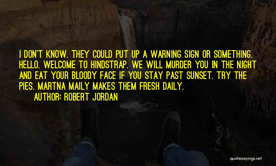 Bloody Face Quotes By Robert Jordan