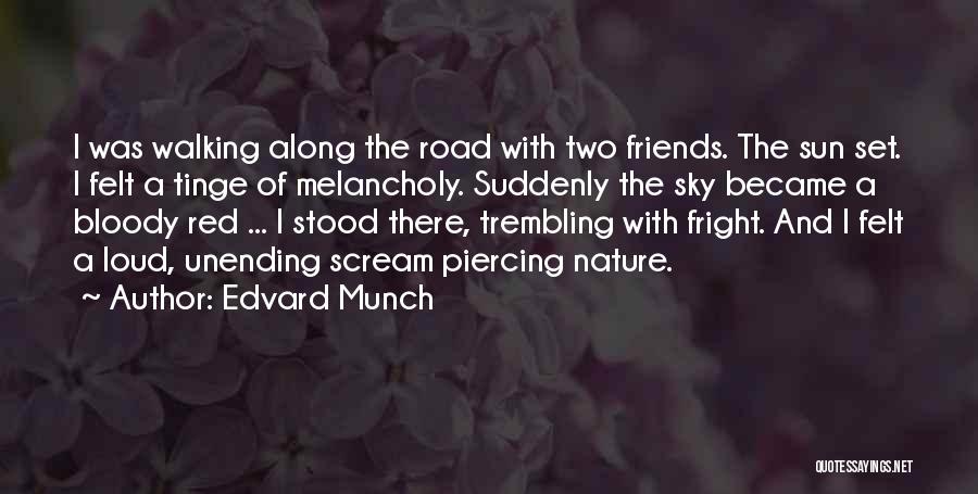 Bloody Friends Quotes By Edvard Munch