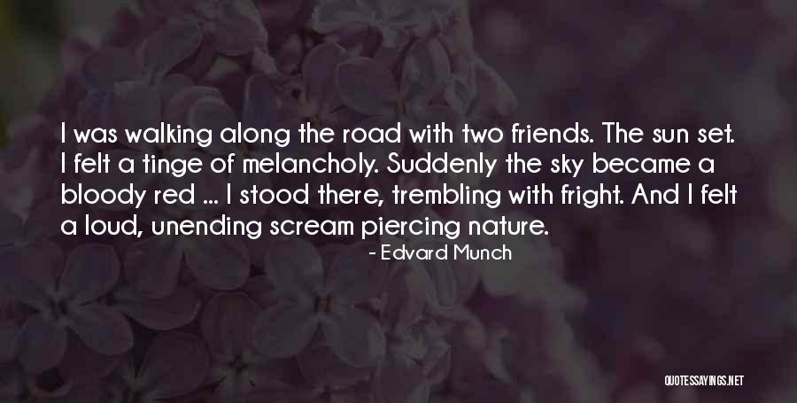 Bloody Friends Quotes By Edvard Munch Bloody Friends Quotes By Edvard Munch
