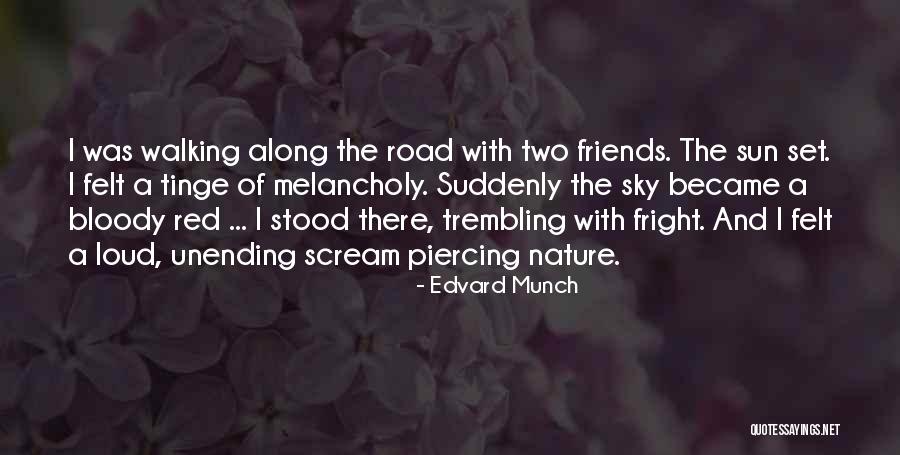 Bloody Friends Quotes By Edvard Munch